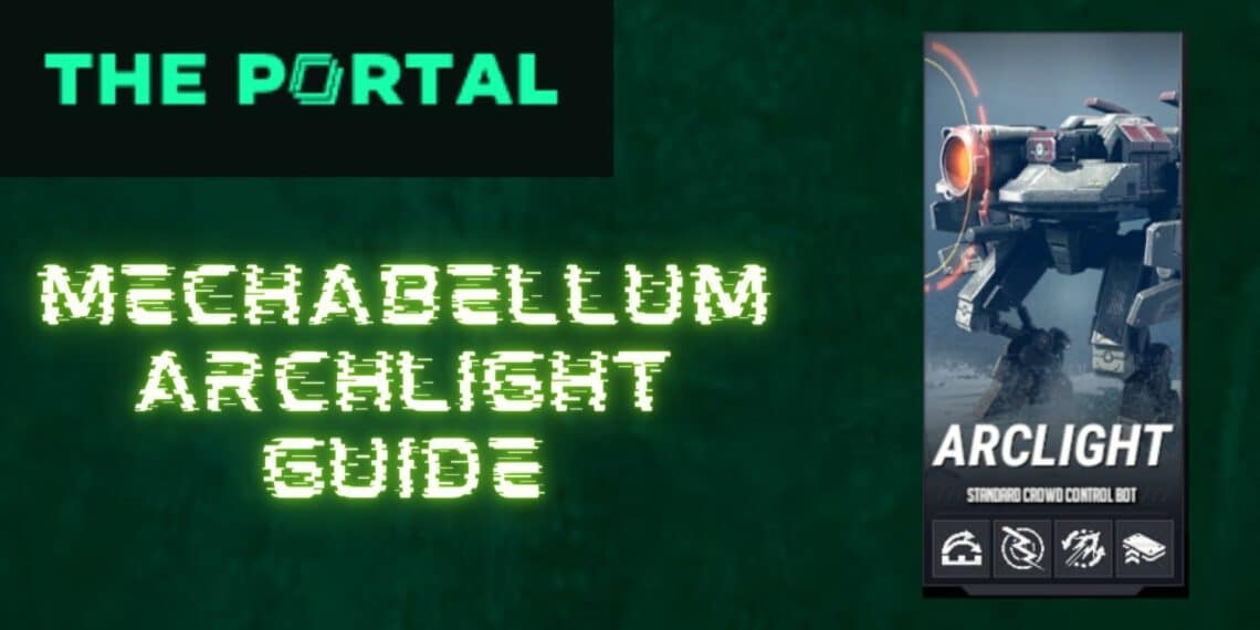 Mechabellum Archlight Guide