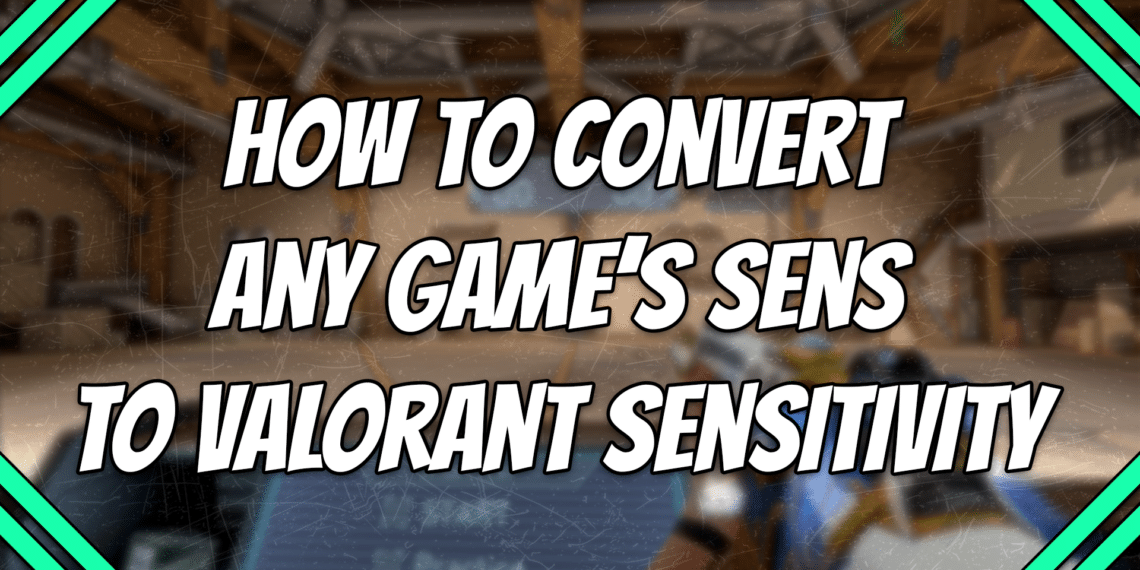 How to Convert Any Game’s Sens to Valorant Sensitivity