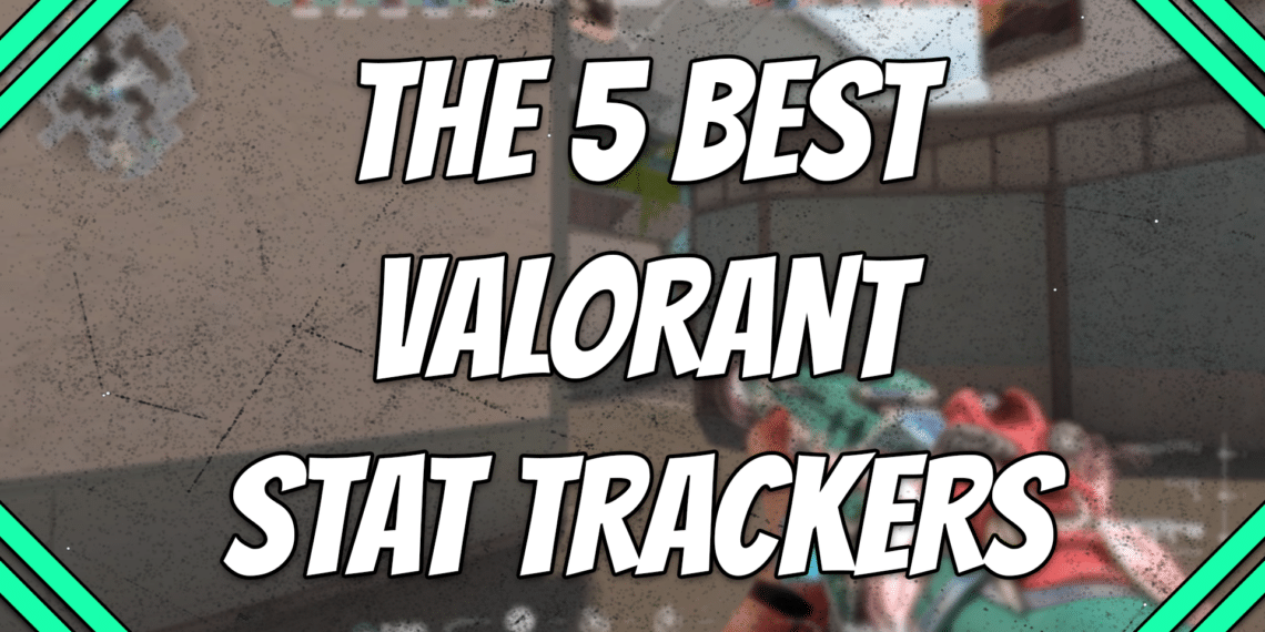 The 5 best valorant stat trackers title card