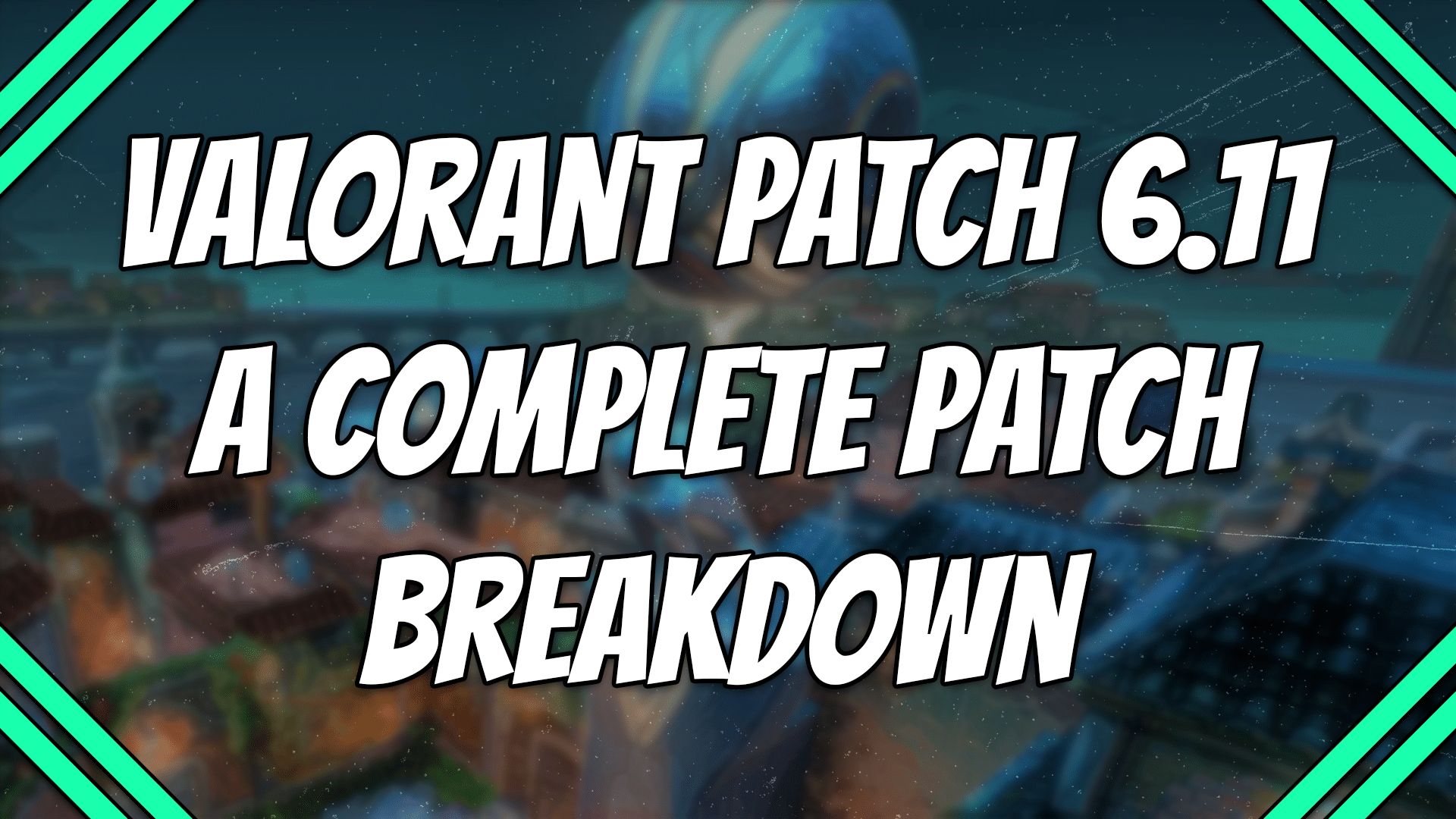 Valorant patch 6.11 title card