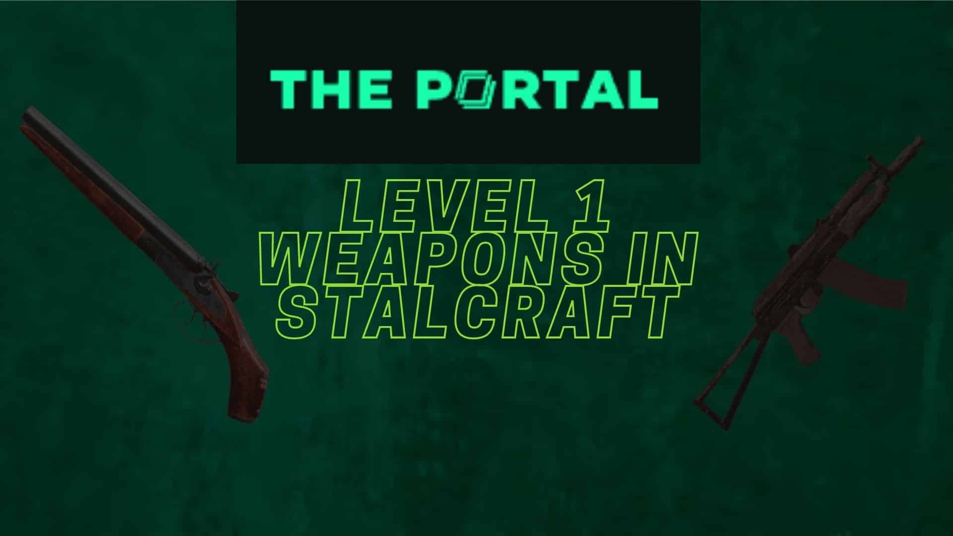 Level 1 Weapons in Stalcraft