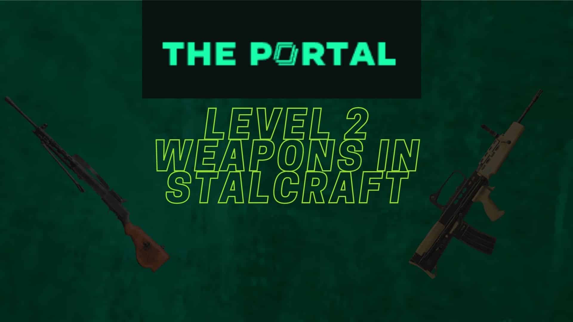 Level 2 Weapons in Stalcraft