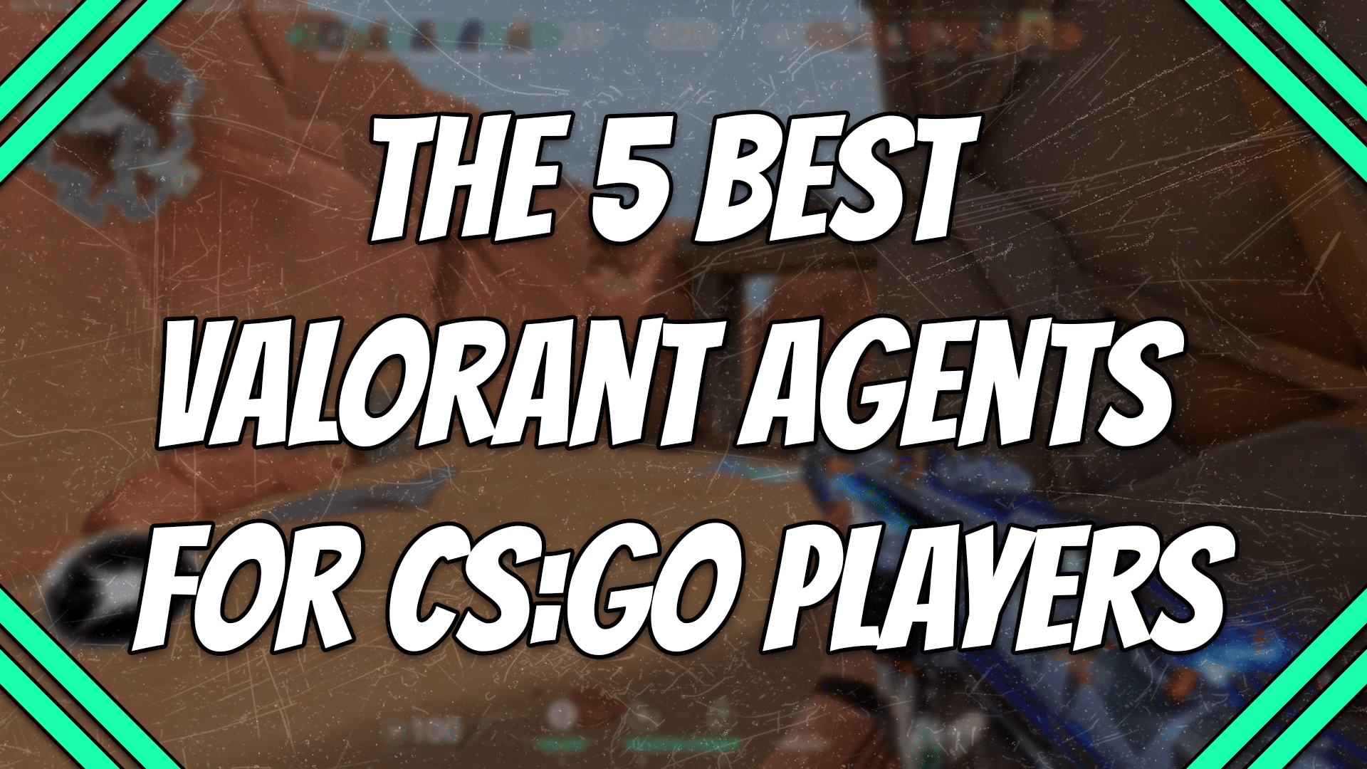 The 5 Best Valorant Agents for CS:GO Players