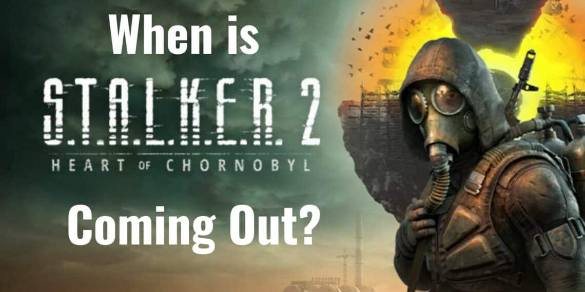When is Stalker 2 Coming Out