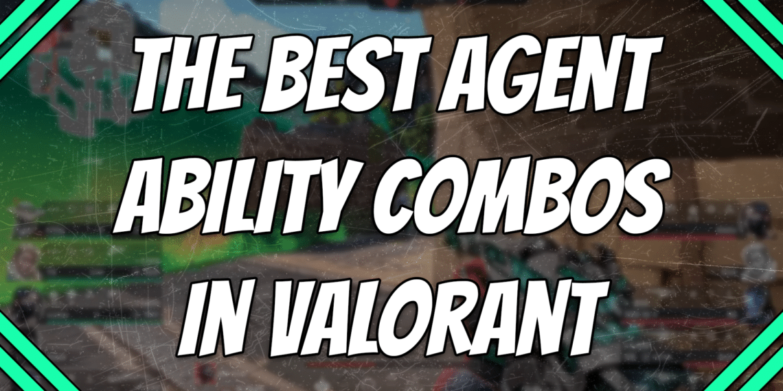 the best agent ability combos in Valorant title card.
