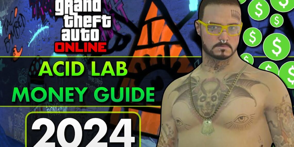 BeatsDown The Ultimate ACID LAB Money Guide 2024 GTA Online