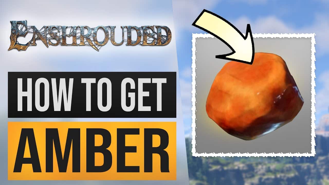 Enshrouded How To Get Amber