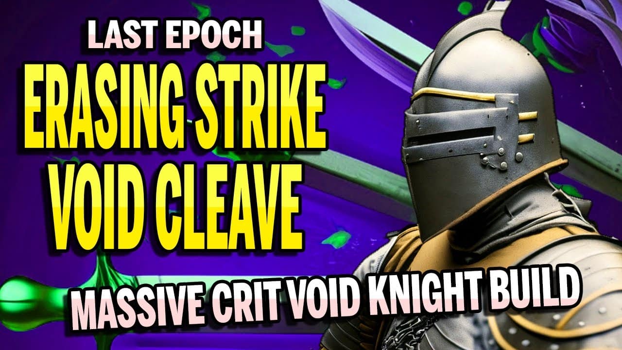 MinMaxRPG Last Epoch Void Knight ERASING STRIKE and VOID CLEAVE Build