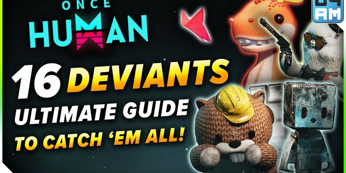 Once Human Deviants Locations & Securement Guide